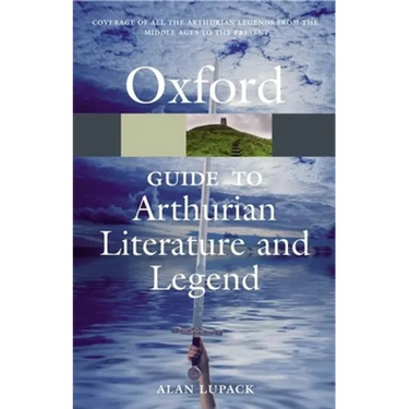 The Oxford Guide to Arthurian Literature and Legend