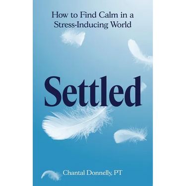 Settled: How to Find Calm in a Stress-Inducing World