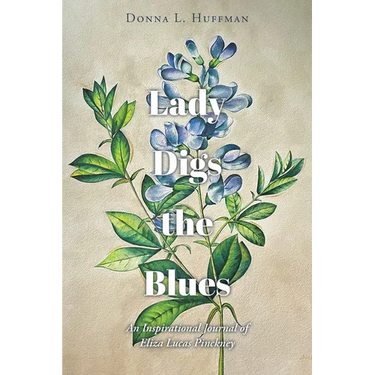 Lady Digs the Blues: An Inspirational Journal of Eliza Lucas Pinckney