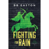 Fighting for Rain