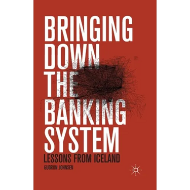 Bringing Down the Banking System: Lessons from Iceland