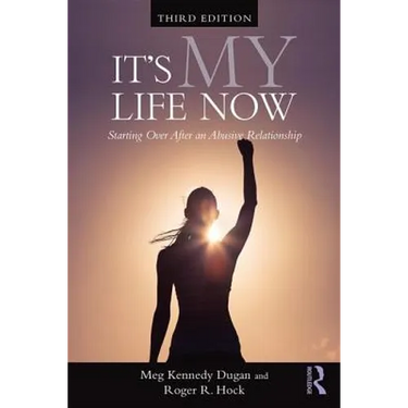 It's My Life Now: Starting Over After an Abusive Relationship
