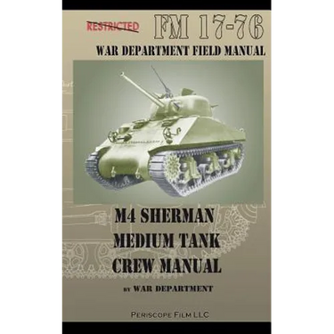 M4 Sherman Medium Tank Crew Manual