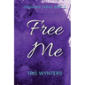 Free Me (Consumed Series Book 3)
