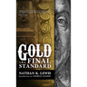 Gold: The Final Standard