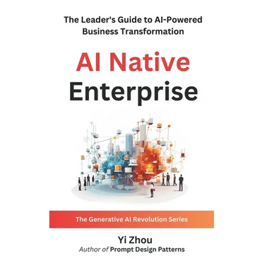 AI Native Enterprise: The Leader's Guide to AI-Powered Business Transformation