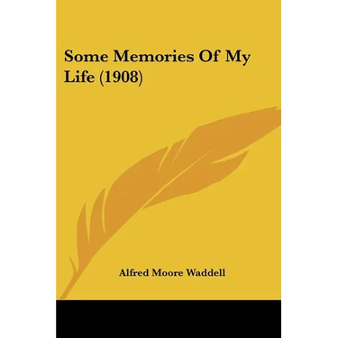 Some Memories Of My Life (1908)
