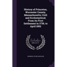 History of Princeton, Worcester County, Massachusetts; Civil and Ecclesiastical; From its First Settlement in 1739, to April 1852