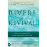 Rivers of Revival: How to Prepare for a Fresh Encounter with God