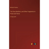 The Grey Brethren, and Other Fragments in Prose and Verse: in large print