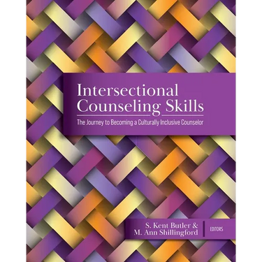 Intersectional Counseling Skills: The Journey to Becoming a Culturally Inclusive Counselor