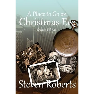 A Place To Go On Christmas Eve: Second Edition