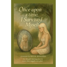 Once Upon A Time I Survived Myself