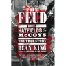 The Feud: The Hatfields and McCoys: The True Story