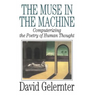 The Muse in the Machine: Computerizing the Poetry of Human Thought