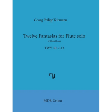 Telemann Twelve Fantasias for flute solo without bass (MDB Urtext)