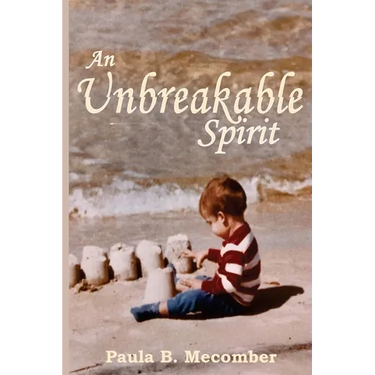 An Unbreakable Spirit