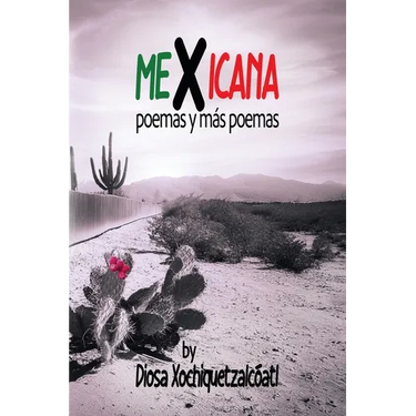MeXicana: poemas y más poemas