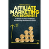 Affiliate Marketing for Beginners