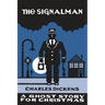 The Signalman: A Ghost Story for Christmas