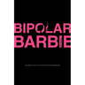 Bipolar Barbie