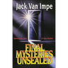 Final Mysteries Unsealed