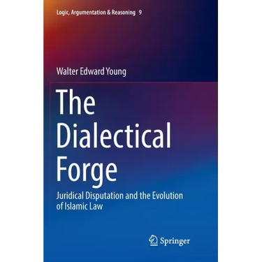 The Dialectical Forge: Juridical Disputation and the Evolution of Islamic Law