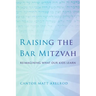 Raising the Bar Mitzvah: Reimagining What Our Kids Learn