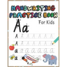 Handwriting practice book for kids: Letter tracing workbook for kids, writing practice book: pre-K, kindergarten and kids ages 3-5.practice print with