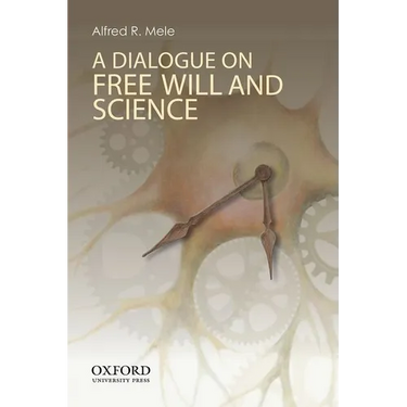 A Dialogue on Free Will and Science