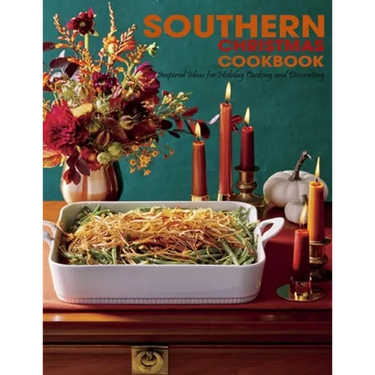 Southern Christmas Cookbook: Inspired Ideas for Holiday Cooking and Decorating