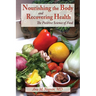 Nourishing the Body and Recovering Health Softcover: The Positive Science of Food