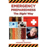 Emergency Preparedness The Right Way