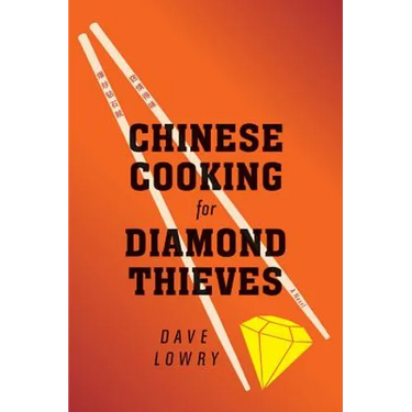 Chinese Cooking for Diamond Thieves