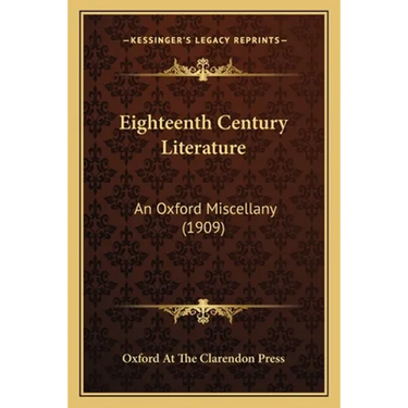 Eighteenth Century Literature: An Oxford Miscellany (1909)