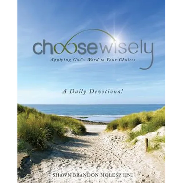 Choosewisely a Daily Devotional