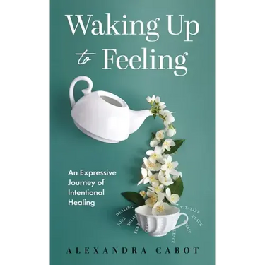 Waking Up to Feeling: An Expressive Journey of Intentional Healing