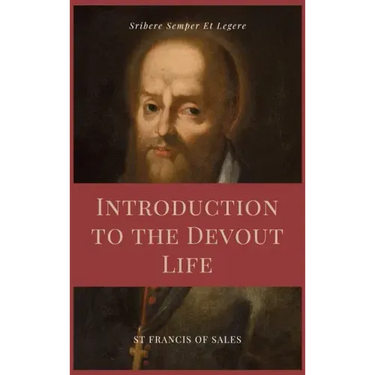 Introduction to the Devout Life (Annotated): Easy to Read Layout