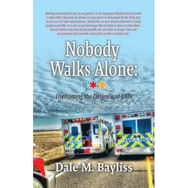 Nobody Walks Alone: Overcoming the Darkness of EMS
