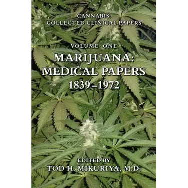 Marijuana: Medical Papers, 1839-1972