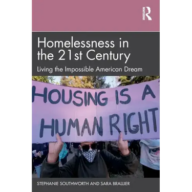 Homelessness in the 21st Century: Living the Impossible American Dream