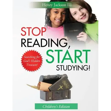 Stop Reading Start Studying - Children's Edition: Searching for God's Hidden Treasure!
