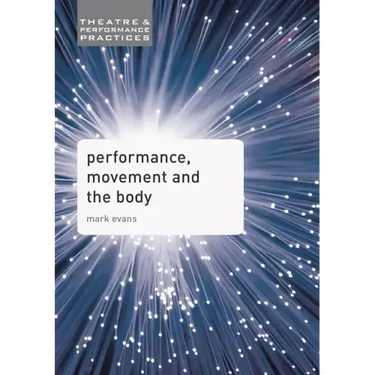 Performance, Movement and the Body