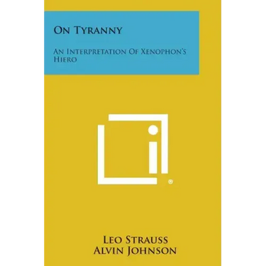 On Tyranny: An Interpretation of Xenophon's Hiero
