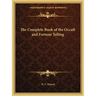 The Complete Book of the Occult and Fortune Telling