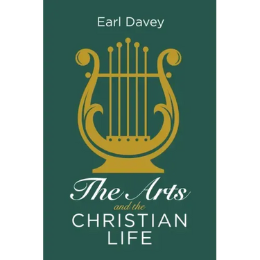 The Arts and the Christian Life