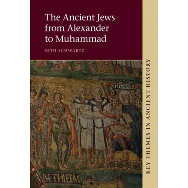 The Ancient Jews from Alexander to Muhammad