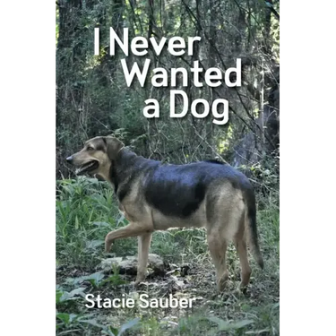 I Never Wanted a Dog