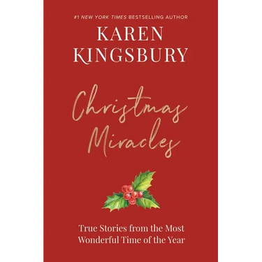 Christmas Miracles: True Stories from the Most Wonderful Time of the Year
