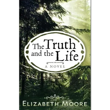 The Truth and the Life